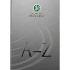 Книга Deutscher Fussball Bund A-Z, 226 цветных cтраниц, формат А4 Германия, 2009 г.