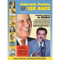 Guia Oficial du Paulistao 2001 (statistics + all clubs) к 100-летию федерации